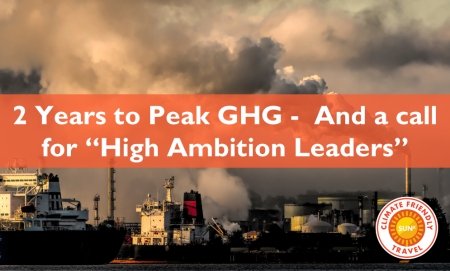 2 Years to Peak GHG - And a Call For "High Ambition Leaders"